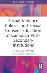 Sexual Violence Policies and Sexual Consent Education at Canadian Post-Secondary Institutions