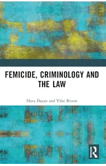 Femicide, Criminology and the Law
