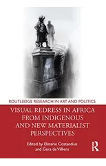 Visual Redress in Africa from Indigenous and New Materialist Perspectives