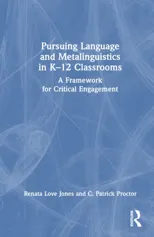 Pursuing Language and Metalinguistics in K-12 Classrooms