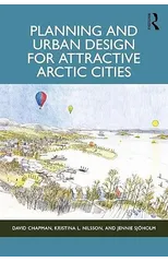 Planning and Urban Design for Attractive Arctic Cities