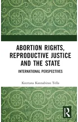 Abortion Rights, Reproductive Justice and the State