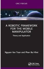 A Robotic Framework for the Mobile Manipulator