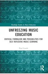 Unfreezing Music Education