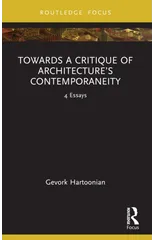 Towards a Critique of Architecture’s Contemporaneity