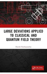 Large Deviations Applied to Classical and Quantum Field Theory