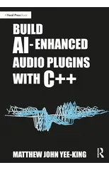 Build AI-Enhanced Audio Plugins with C++