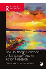 The Routledge Handbook of Language Teacher Action Research