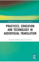 Practices, Education and Technology in Audiovisual Translation