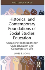 Historical and Contemporary Foundations of Social Studies Education