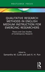 Qualitative Research Methods in English Medium Instruction for Emerging Researchers