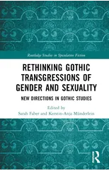 Rethinking Gothic Transgressions of Gender and Sexuality