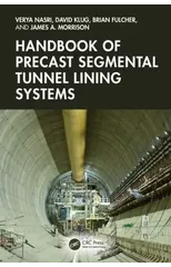 Handbook of Precast Segmental Tunnel Lining Systems