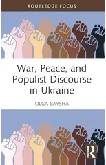 War, Peace, and Populist Discourse in Ukraine