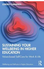 Sustaining Your Well-Being in Higher Education