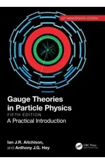 Gauge Theories in Particle Physics 40th Anniversary Edition