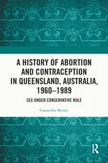 A History of Abortion and Contraception in Queensland, Australia, 1960–1989