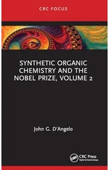 Synthetic Organic Chemistry and the Nobel Prize, Volume 2
