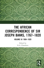 The African Correspondence of Sir Joseph Banks, 1767–1820