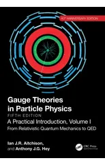 Gauge Theories in Particle Physics, 40th Anniversary Edition