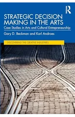Strategic Decision Making in the Arts