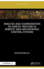 Analysis and Compensation of Kinetic Friction in Robotic and Mechatronic Control Systems