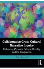 Collaborative Cross-Cultural Narrative Inquiry