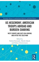 US Hegemony, American Troops Abroad and Burden-Sharing