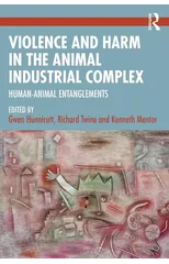 Violence and Harm in the Animal Industrial Complex