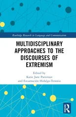Multidisciplinary Approaches to the Discourses of Extremism