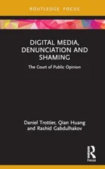 Digital Media, Denunciation and Shaming