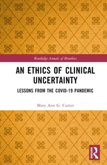 An Ethics of Clinical Uncertainty