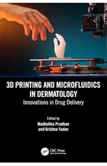 3D Printing and Microfluidics in Dermatology