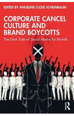 Corporate Cancel Culture and Brand Boycotts