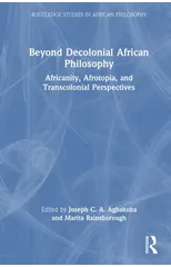 Beyond Decolonial African Philosophy