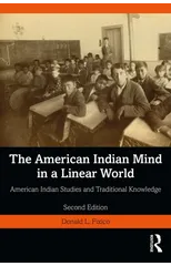 The American Indian Mind in a Linear World