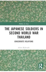 The Japanese Soldiers in Second World War Thailand