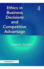 Ethics in Business Decisions and Competitive Advantage