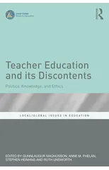Teacher Education and Its Discontents