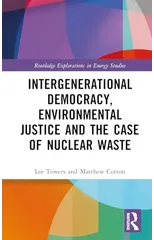Intergenerational Democracy, Environmental Justice and the Case of Nuclear Waste