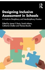 Designing Inclusive Assessment in Schools