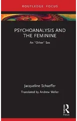 Psychoanalysis and the Feminine