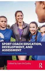 Sport Coach Education, Development, and Assessment