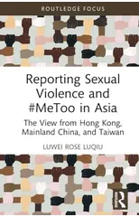Reporting Sexual Violence and #MeToo in Asia