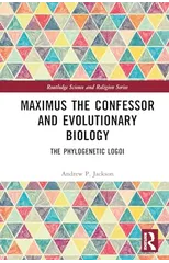 Maximus the Confessor and Evolutionary Biology