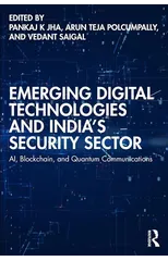 Emerging Digital Technologies and India’s Security Sector