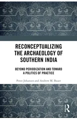 Reconceptualizing the Archaeology of Southern India
