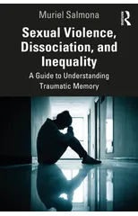 Sexual Violence, Dissociation, and Inequality