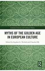 Myths of the Golden Age in European Culture