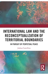 International Law and the Reconceptualization of Territorial Boundaries